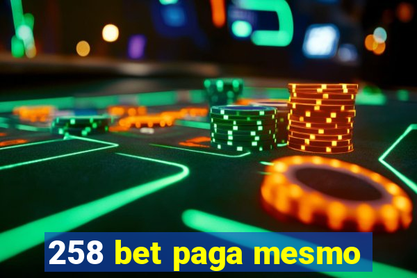 258 bet paga mesmo